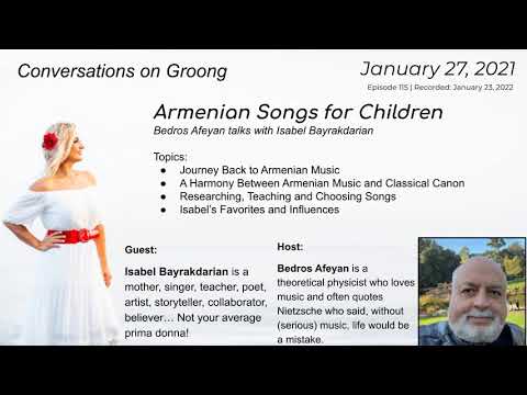 Isabel Bayrakdarian talks about Armenian Songs for Children w/Bedros Afeyan | Ep. 115 - Jan 27, 2022