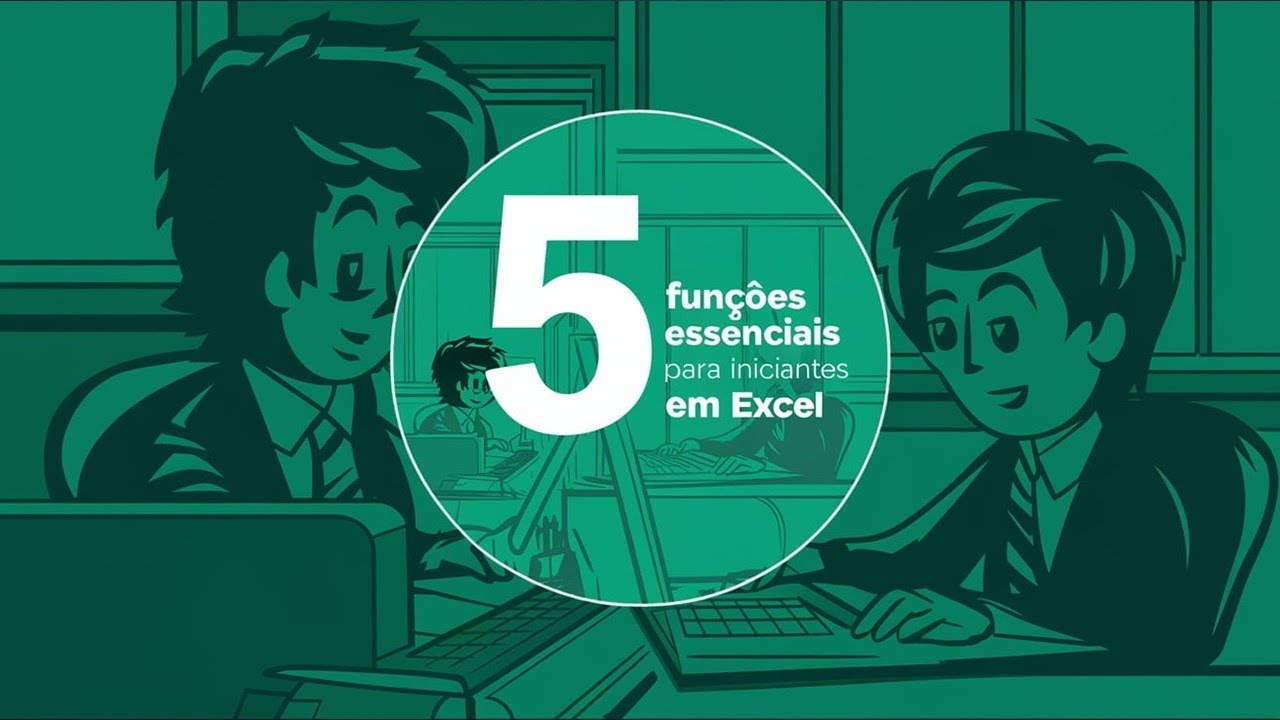 Excel para Iniciantes: 5 Funções que Você Precisa Dominar AGORA