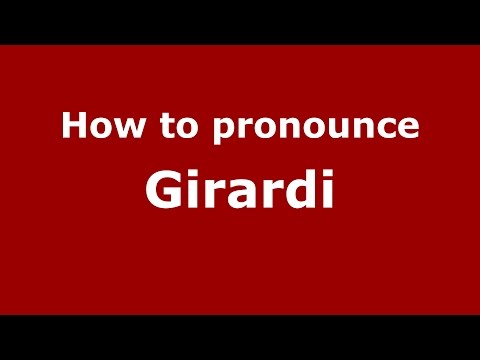 How to pronounce Girardi