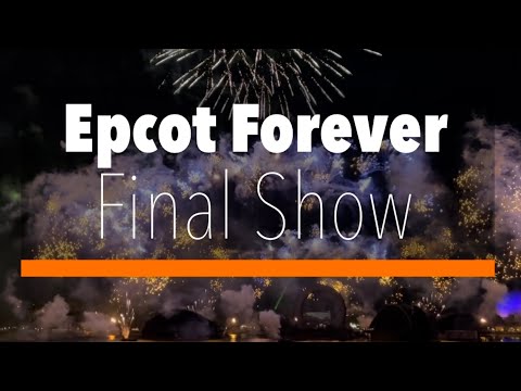 Epcot Forever Final Show