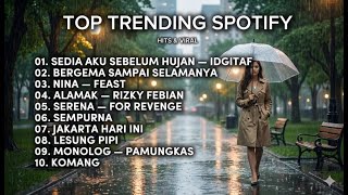 Download lagu TOP TRENDING SPOTIFY INDONESIA 2025 | IDGITAF   SEDIA AKU SEBELUM HUJAN mp3