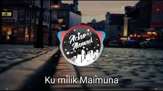 Download lagu DJ Aku Milik Maimunah ( Lyrics ) mp3