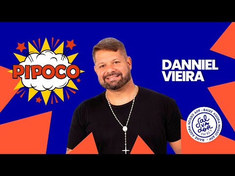 Programa Pipoco  com Danniel Vieira (09/09/2021) - Salvador FM