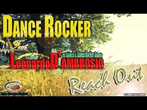 Dance Rocker feat. Leonardo D'Ambrosio - Reach Out (DJ Seleco & Dance Rocker Remix)