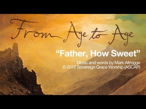 Thumbnail for Father, How Sweet video