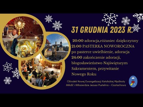 Pasterka Noworoczna. Transmisja Online Czatachowa. 31.12.2023 r. Godz. 20:00
