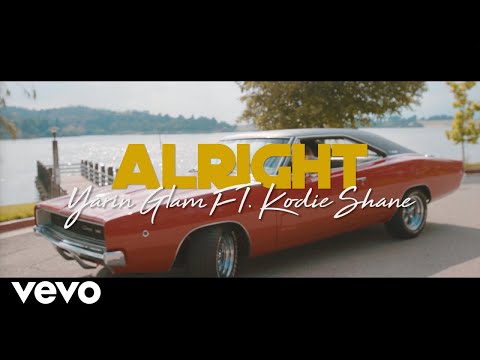 Yarin Glam - Alright ft. Kodie Shane