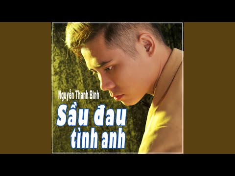 Sầu đâu tình anh - Thanh Bình