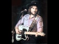 Waylon Jennings *Luckenbach Texas (Back In The Basics Of Love)*