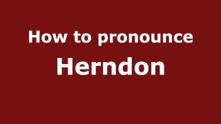 How to pronounce Herndon