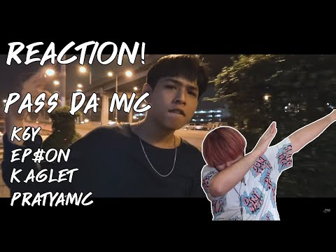 K6Y , EP$ON , K.Aglet , Pratyamic - Pass da Mic | ☠Reaction☠