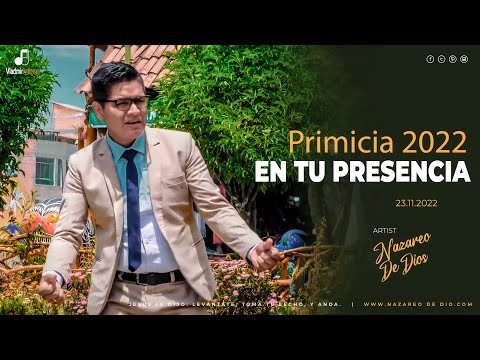 Ministerio NAZAREO DE DIOS -  EN TU PRESENCIA -  PRIMICIA 2022 (Official Music Video) - 4K - ❤