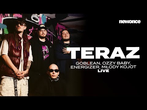 Goblean - TERAZ ft. Ozzy Baby, Energizer, Młody Kojot | UNDER LIVE