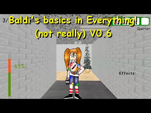 Baldi's basics in Everything! not really v0.6 (Baldi's Basics Mod)