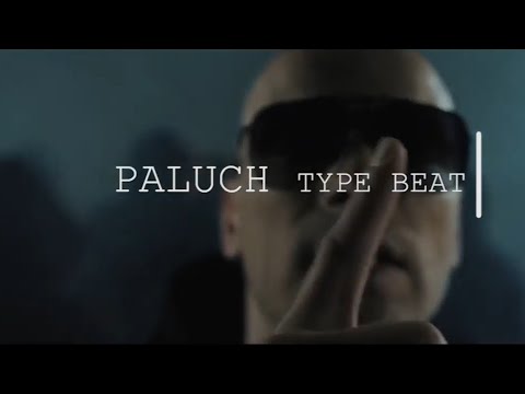 [FREE] Paluch Type Beat Free | Free Paluch Beat Type / Polish Type Beat Free