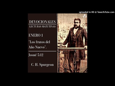 Lecturas Matutinas - Enero 1: Los frutos del Año Nuevo - C. H. Spurgeon | Verbo