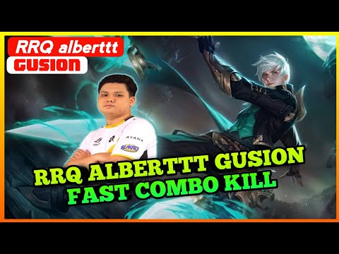Gusion RRQ Albert Fast Combo Kill | Gusion RRQ Albert - MLBB