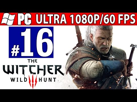 The Witcher 3 Wild Hunt Walkthrough - Part 16 Family Matters Gameplay (Ultra1080p 60FPS)