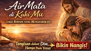 Download lagu Lagu Rohani Tebaru Bikin Nangis 🥹 🎹 Air Mata Di Kaki-Mu 🎤 Detri Evanden mp3 Download lagu Lagu Rohani Tebaru Bikin Nangis 🥹 🎹 Air Mata Di Kaki-Mu 🎤 Detri Evanden mp3