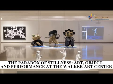 The Paradox of Stillness: Art, Object, and Performance at The Walker Art Center