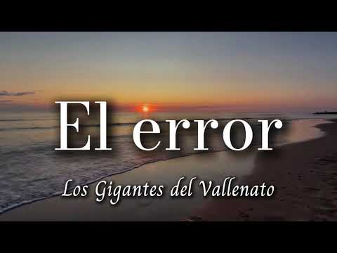 Daniel Calderón y Los Gigantes del Vallenato - El Error