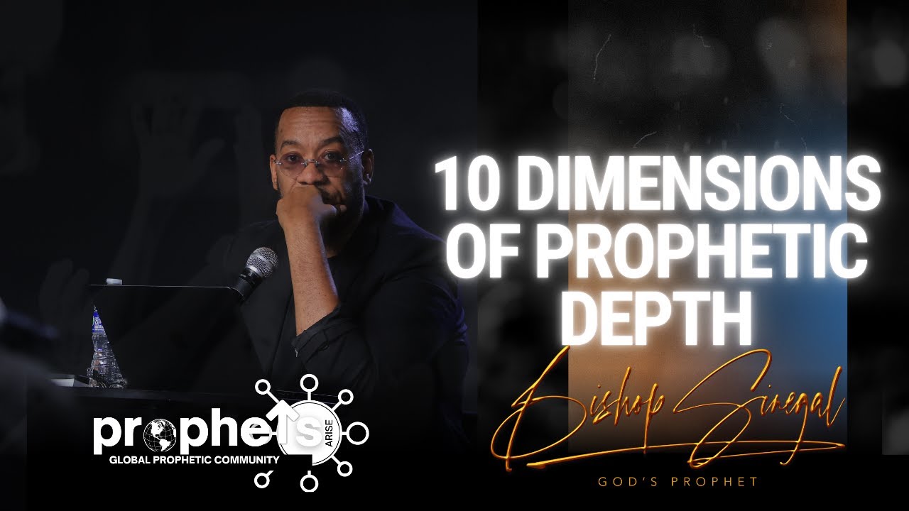 Part 3 | 10 Dimensions of Prophetic Depth