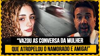 Vaza Conversa da Mulher que Atropelou Namorado e Amiga | Jorge Lordello