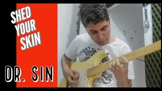 Dr Sin - Shed Your Skin (Solo Cover)