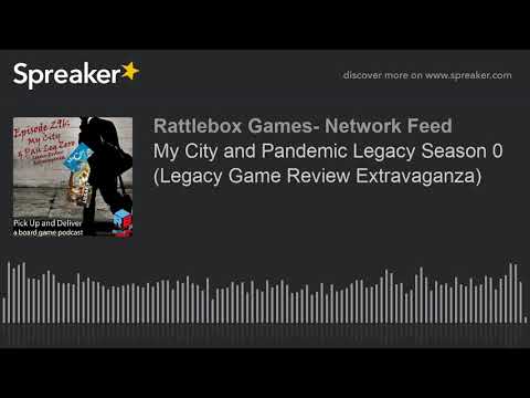 My City and Pandemic Legacy Season 0 (Legacy Game Review Extravaganza)