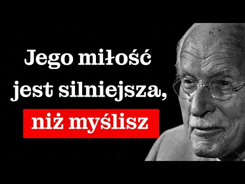 Jeśli on to robi… JEST W TOBIE ZAKOCHANY znacznie bardziej, niż MYŚLI – Carl Jung