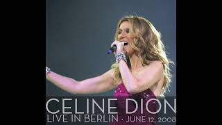 Celine Dion - Live in Berlin 2008 - Taking Chances World Tour