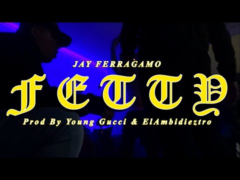 JAY FERRAGAMO "FETTY" (Official Music Video)