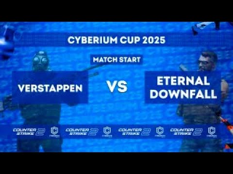 Verstappen vs Eternal Downfall | Cyberium Cup 2025 | Bo3