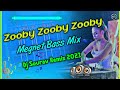Zooby Zooby Zooby Megnet Bass Dj Sourav Remix 2023