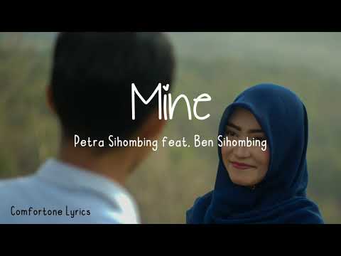 Petra Sihombing feat. Ben Sihombing - Mine (Lyrics)