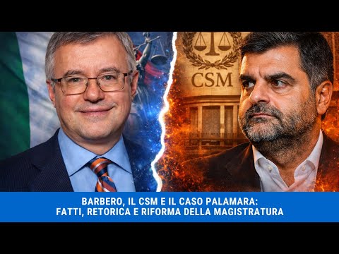 Barbero, the CSM, and the Palamara case: facts, rhetoric, and judicial reform