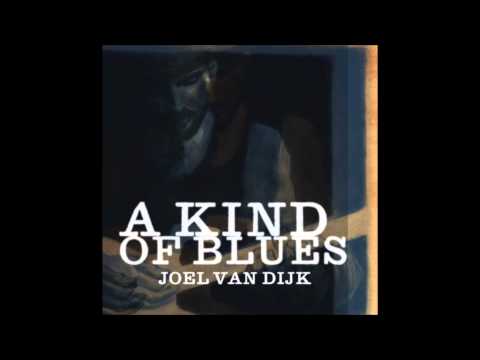 Joel Van Dijk - A Kind Of Blues - 