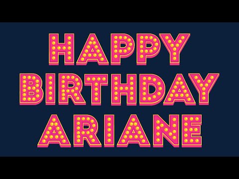 Happy Birthday Ariane