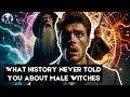 The Dark History Of Male Witches Shocking Story You Ve Never Heard