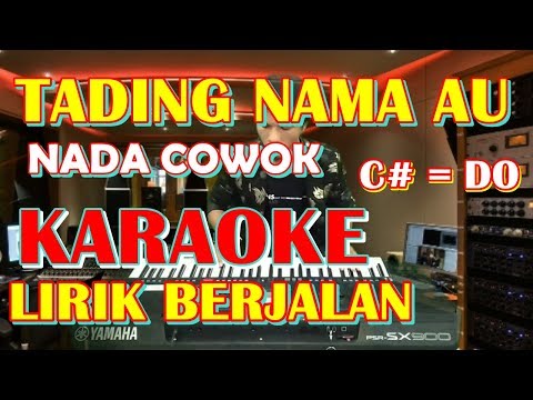 KARAOKE TADING NAMA AU# Cis = Do  #KUNCI COWOK  ( KARAOKE NO VOKAL )