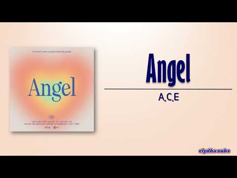 A.C.E – Angel (Korean Version) [Rom|Eng Lyric]