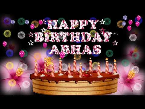 ABHAS HAPPY BIRTHDAY TO YOU2 N