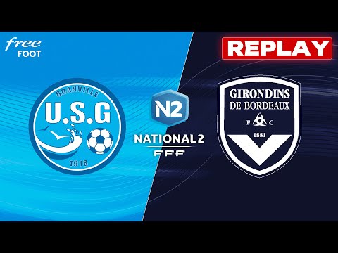 [REPLAY] Granville - Girondins de Bordeaux (match intégral) - GIRONDINS