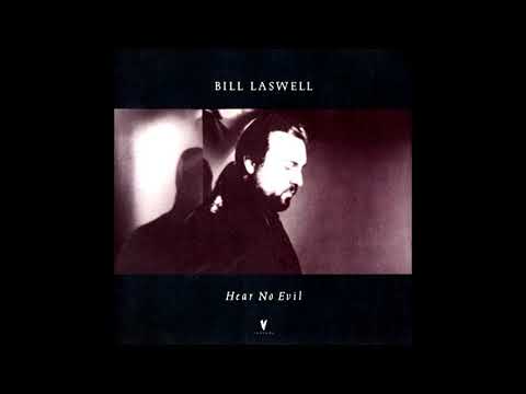 Bill Laswell – Hear No Evil [Full Album]
