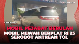 Download lagu Viral! Mobil Pejabat Berplat RI 25 Diduga Serobot Antrean Pintu Tol Cilandak| OneNews Update mp3