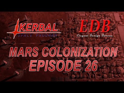 KSP 1.6.1 RO and Kerbalism - Mars Colonization 026 - Kasei