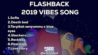 Download lagu 2019 VIBES SONG - 7 lagu bikin flashback ke tahun 2019✨ mp3 Download lagu 2019 VIBES SONG - 7 lagu bikin flashback ke tahun 2019✨ mp3