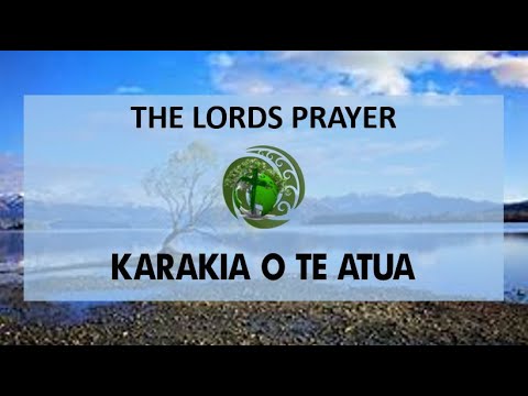 #Karakia O Te Atua (The Lord's Prayer)