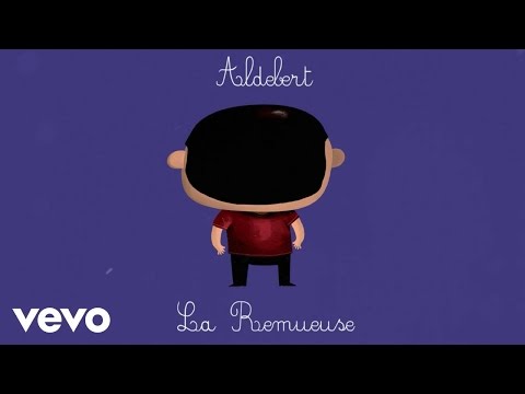 Aldebert - La remueuse [Video Lyrics]