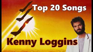 Top 10 Kenny Loggins Songs (20 Songs) Greatest Hits (Loggins &amp; Messina)